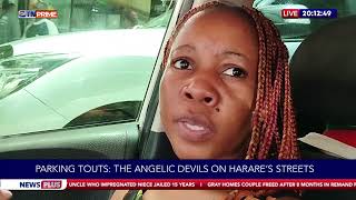 Parking Touts: The Angelic Devils On Harare's Streets | News Plus | ZTN Prime