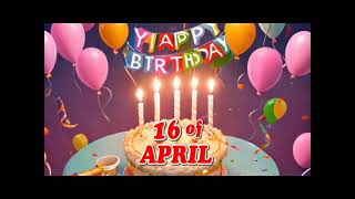 happy birthday April 16 - April 16 Birthday Songs