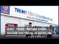 [Trailer] VNVC - Trung tâm Tiêm chủng vaccine cho Trẻ em và Người lớn | VTC Now