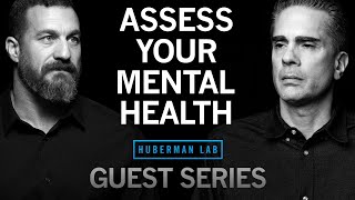 Dr. Paul Conti: How to Understand \u0026 Assess Your Mental Health | Huberman Lab Guest Series