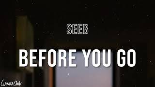 Seeb - Before You Go (Lyrics)