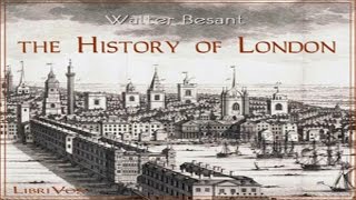 The History of London (1894) - by Walter Besant