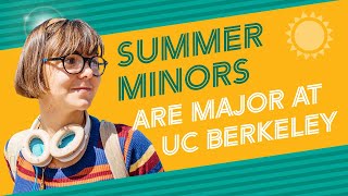 Summer Minors are Major at UC Berkeley