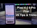 Pixel 6 First 25 Tips & Tricks