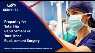 Preparing for Total Hip or Total Knee Replacement Surgery