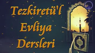 TEZKİRETÜ'L-EVLİYA DERSLERİ-54 / Ahmet ÖGKE - 10.11.2022