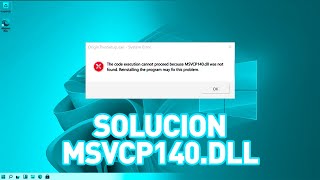 SOLUCION msvcp140.dll Error En  Windows 11/10/8/7
