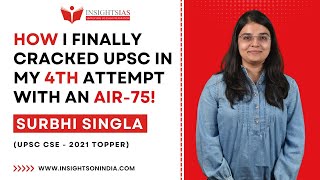 How I finally cracked UPSC CSE in my 4th attempt with an AIR 75 !| Ms.Surbhi Singla, CSE 2021 topper