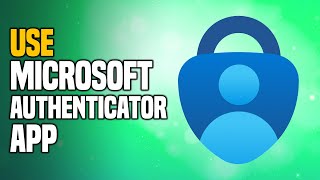 How To Correctly Use Microsoft Authenticator App (2023) Easy Tutorial