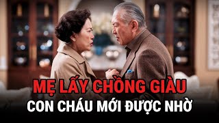 Mẹ Lấy Chồng Giàu Con Cháu Mới Được Nhờ - Kỳ Án Trung Quốc - Giải Mã Bí Ẩn