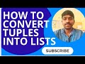 How to convert Tuples into  list and do operations