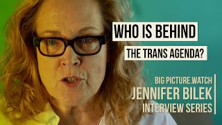 Jennifer Bilek | Who is Behind the TRANS AGENDA?