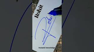 Rohit name signature #instant2knowledge #calligrahy #art #signature #sign