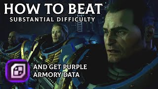 HOW TO BEAT SUBSTANTIAL DIFFICULTY \u0026 GET PURPLE ARMORY DATA | Warhammer 40k: Space Marine 2