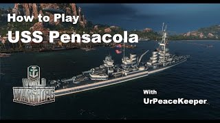 How To Play USS Pensacola In World Of Warships