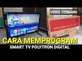 CARA MEMPROGRAM SMART TV POLYTRON VERSI TERBARU