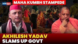 Akhilesh Yadav holds Yogi govt responsible for Maha Kumbh stampede disaster