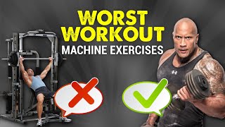 STOP! 7 WORST Workout 💪 Machine Exercises!!!