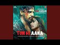 Download Tum Hi Aana From Marjaavaan mp3