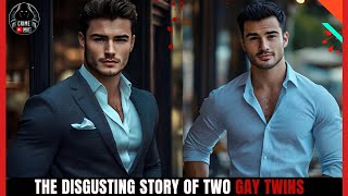 The deadly homosexual relationship of two twin brothers | True crime documentary