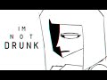 I AM NOT DRUNK | ANIMATIC | ENA | (shitpost)