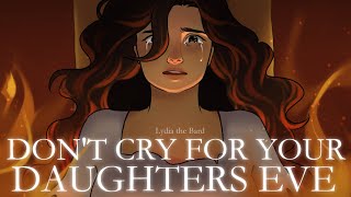 Lydia the Bard - Don't Cry for your Daughters Eve ( Animatic Music )