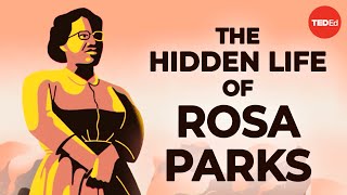The hidden life of Rosa Parks -  Riché D. Richardson