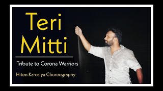Teri Mitti | Tribute to Corona Warriors | Akshay Kumar | B Praak | Choreography Hiten Karosiya