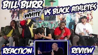 Bill Burr - White vs Black Athletes And Hitler? Reaction/Review