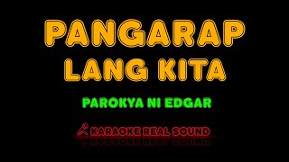 Parokya ni Edgar - Pangarap Lang Kita [Karaoke Real Sound]