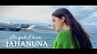 Jahanuna - Alizeh Khan | Pashto 2022 | music by Ivan Shafique