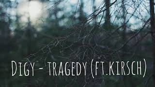 DIGY - Tragedy (ft. KIRSCH) (Lyrics)