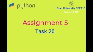 Problem_Solving using Function with Python | Assignment 5 Task 20 | Brac University CSE110