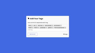 ADD TAG INPUT FORM USING HTML CSS AND JAVASCRIPT