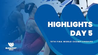 HIGHLIGHTS DAY 5 | 19th FINA World Championships Budapest 2022