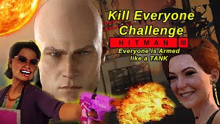 EVERYONE HAS EXPLOSIVE AMMO Kill Everyone Challenge - Hitman 3 (Mods)
