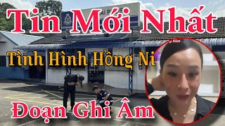 Tin Mới Nhất Về Hồng Ni “Hé Lộ Đoạn Ghi Âm” Làm Rõ Chuyện Bị Bắt Tại Mã Lai Ngày Về Cùng Hồng Loan