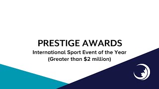 PRESTIGE 2020: International Sport Event of the Year Award (Greater than $2 million)