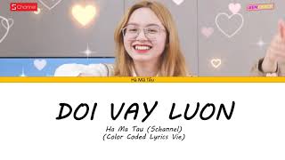 Hà Mã Tấu (Schannel) - Dỗi Vậy Luôn (Cover) Lyrics (Color Coded Lyrics)