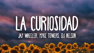 Jay Wheeler, Myke Towers, DJ Nelson   La Curiosidad 1 hour lyrics