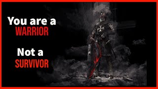 I am not a Survivor - - I am a WARRIOR (Best Motivational Video)- Keep motivated- Motivation Now -