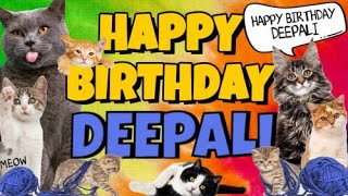 Happy Birthday Deepali! Crazy Cats Say Happy Birthday Deepali (Very Funny)