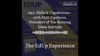 692: Skills & Capabilities - with Matt Sigelman, President of The Burning Glass Institute | The...