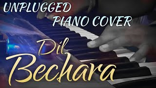 Dil Bechara | Unplugged Piano Cover | Shyam Srivastava | Sushant Singh Rajput | A.R. Rahman