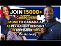 Big News | Caregivers Now Eligible for Permanent Residency in 2024 [On Arrival] | No Degree Required