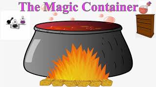 The Magic Container