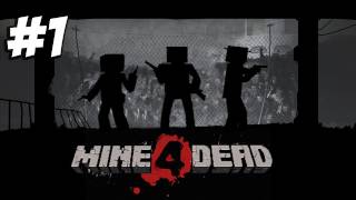 Minecraft - Mine 4 Dead - Blockhawk down #1