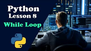 Python Programming Language Part 8 While Loop | Ethiopian computer Day