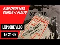 LXPlore Vlog #21-02 #100serieslandcruiser #lx470