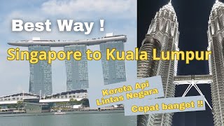 Best Way Singapore to Kuala Lumpur | Kereta Api Lintas Negara | KTMB Shuttle Tebrau, Cepat banget